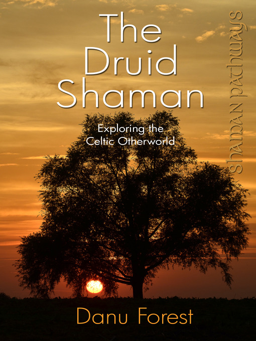Title details for The Druid Shaman by Danu Forest - Available